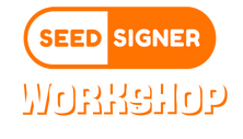 Workshop SeedSigner - 📅 24 de Septiembre a las 18.00h 📍Coworking Tranforma BCN